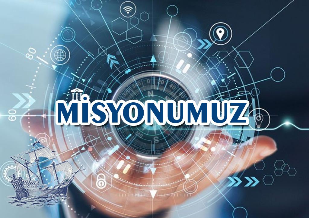 Amiral Turgut Reis Firması Misyonumuz